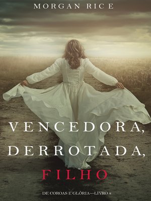 cover image of Vencedora, Derrotada, Filho